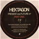 Hektagon - Present And Future EP Part One